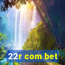22r com bet